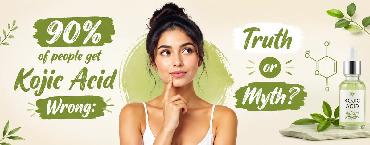 90% of people get Kojic Acid Wrong: Truth or Myth?
